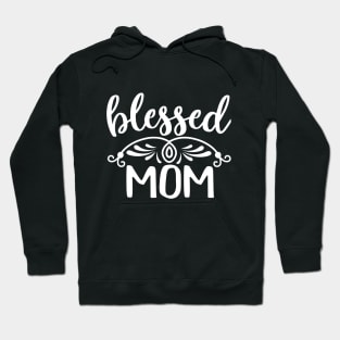 Cute Blessed Mom T shirt Mothers day Gift Hoodie